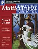 : Thirty-Three Multicultural Tales to Tell (American Storytelling)