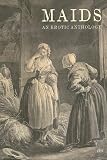 Maids: An Erotic Anthology Various