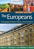 The Europeans, Second Edition: A Geography of People, Culture, and Environment (Texts In Regional Geography)