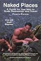 Naked Places, A Guide for Gay Men to Nude Recreation and Travel, 4th ed.