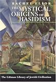 The Mystical Origins of Hasidism