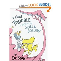 I Had Trouble in Getting to Solla Sollew: (Reissue) (Classic Seuss)