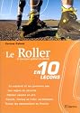 Le Roller et tout pour patiner en liberté en 10 leçons