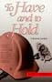 To Have and to Hold
