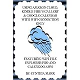 Using Amazon Cloud, Kindle Fire's Gallery & Google Calendar With WiFi Connection Only