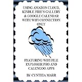 Using Amazon Cloud, Kindle Fire's Gallery & Google Calendar With WiFi Connection Only ~ Cynthia Marr