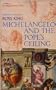 Michelangelo and The Pope's Ceiling