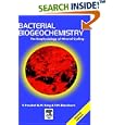 Bacterial Biogeochemistry: the Ecophysiology of Mineral Cycling by  Tom Fenchel, Gary M. King, and Henry Blackburn