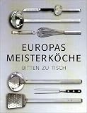Europäische Meisterköche bitten zu Tisch