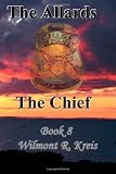 The Allards Book Eight The Chief (Volume 8)