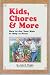 Kids, Chores & More