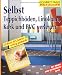 Selbst Teppichb&ouml;den, Linoleum, Kork und PVC verlegen: Schritt f&uuml;r Schritt richtig gemacht. Mit Profi-, Sicherheits- und &Ouml;kotipps