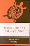 Introduction to Tribal Legal Studies (Tribal Legal Studies Textbook,  Vol #1)
