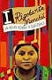 I, Rigoberta Menchu: An Indian Woman in Guatemala