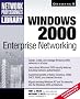 Windows 2000 Enterprise Networking (Network Professional's Library)