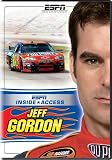  : NASCAR ESPN Inside Access Jeff Gordon