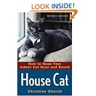 Click here to buy House Cat: How to Keep Your Indoor Cat Sane and Sound by  Christine Church.