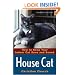 House Cat: How to Keep Your Indoor Cat Sane and Sound