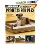Black & Decker 24 Weekend Projects for Pets: Dog Houses, Cat Trees, Rabbit Hutches & More (Black & Decker)