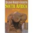 Holiday-Maker's Guide to South Africa (South African Travel and Field Guides) by Tim O'Hagen