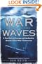War Beneath the Waves: A True Story of Courage and Leadership Aboard a World War II Submarine