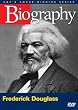 Biography - Frederick Douglass (A&E DVD Archives)