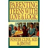 parenting teens with love  logic preparing adolescents for responsible adulthood