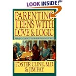 Parenting Teens With Love & Logic: Preparing Adolescents for Responsible Adulthood