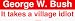 George W. Bush It takes a village idiot Bumper Sticker