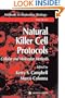 Natural Killer Cell Protocols: Cellular and Molecular Methods (Methods in Molecular Biology)