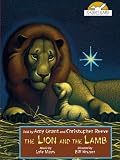 The Lion and the Lamb, Told by Amy Grant and Christopher Reeve