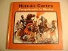 Hernan Cortes: Conquistador in Mexico (A Cambridge topic book)