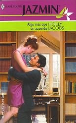 Algo Mas Que Un Acuerdo: (Something More Than An Agreement) (Harlequin Jazmin (Spanish))