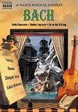 Bach Violin Concertos - A Naxos Musical Journey