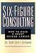 Six-figure Consulting: How...