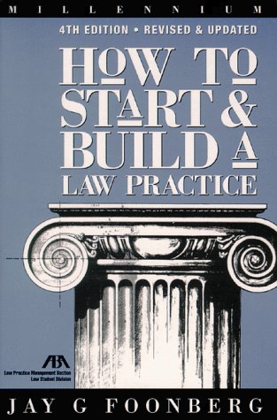 how to start and build a law practice millennium fourth edition