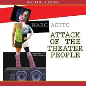 Attack of the Theater People | [Marc Acito]