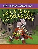 Orcs, elves and dwarves