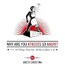Why Are You Atheists So Angry?: 99 Things That Piss Off the Godless