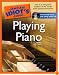 The Complete Idiot's Guide to Playing Piano, 3rd Edition (Complete Idiot's Guide to)