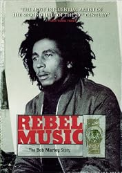 Rebel Music - The Bob Marley Story