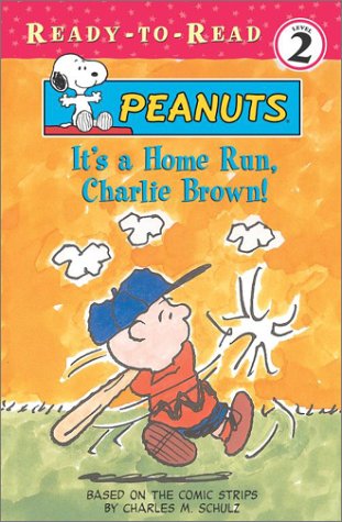 Cover image : It's A Home Run, Charlie Brown！ (Peanuts Ready-to-Read)