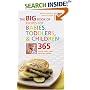 The Big Book of Recipes for Babies, Toddlers & Children: 365 Quick, Easy, and Healthy Dishes