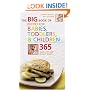 The Big Book of Recipes for Babies, Toddlers & Children: 365 Quick, Easy, and Healthy Dishes