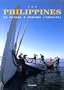 Les Philippines. Un voyage � travers l'archipel