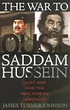 The War to Oust Saddam Hussein: Just War and the New Face of Conflict