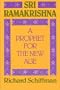 Sri Ramakrishna: A Prophet for the New Age