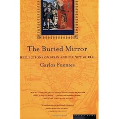 The Buried Mirror: Reflections on Spain and the New World