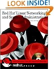Red Hat Linux Networking and System Administration (With CD-ROM)