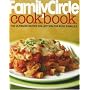 Family Circle Cookbook: The Ultimate Recipe Collection for Busy Families (Better Homes & Gardens Cooking)